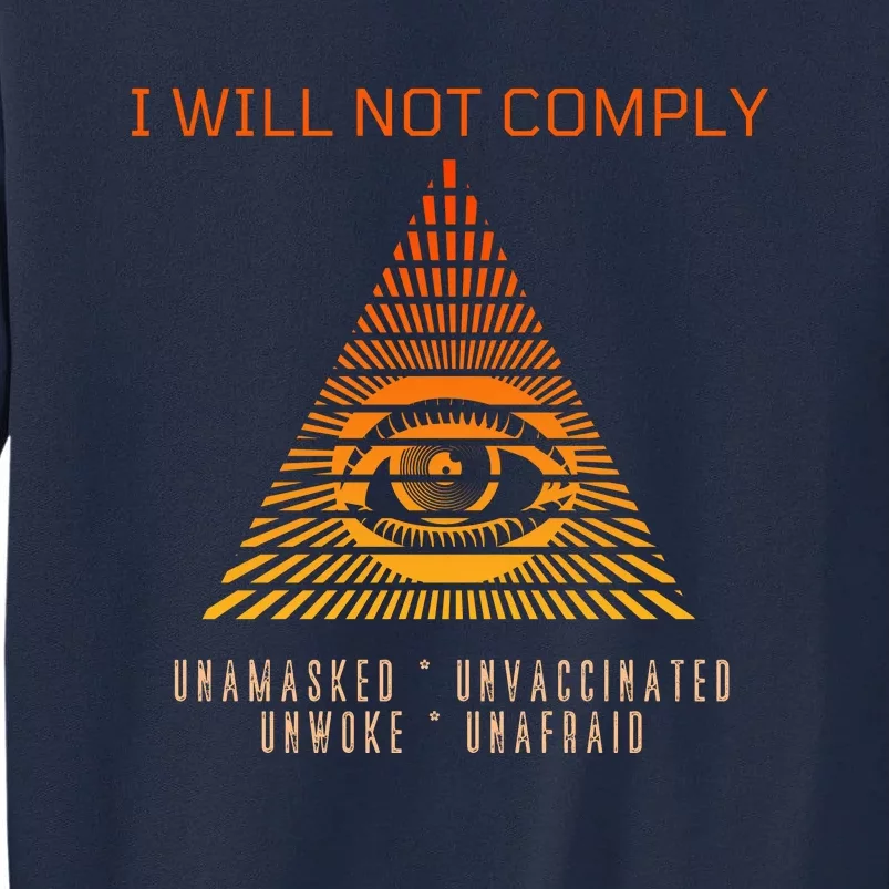 Conservative I Will Not Comply Tall Sweatshirt