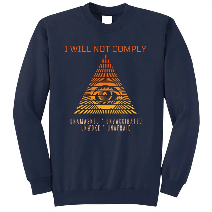 Conservative I Will Not Comply Tall Sweatshirt