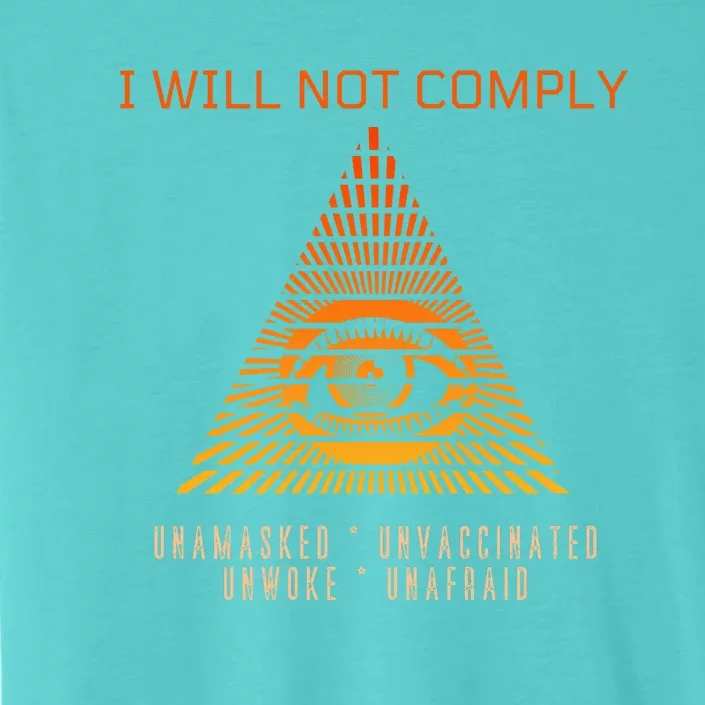 Conservative I Will Not Comply ChromaSoft Performance T-Shirt