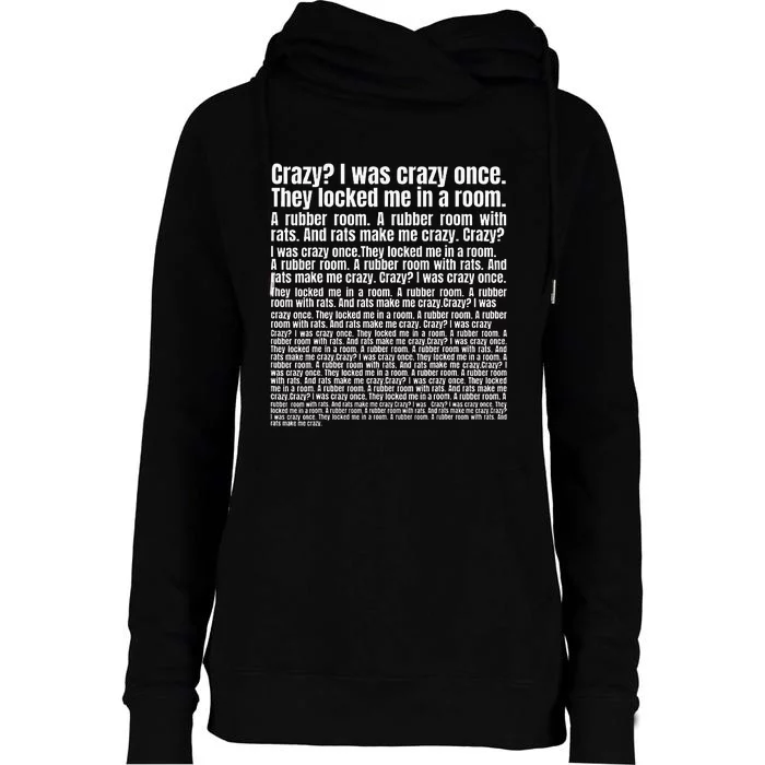 Crazy I Was Crazy Once. Funny Trending Meme Copypasta Womens Funnel Neck Pullover Hood