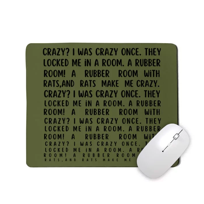 Crazy I Was Crazy Once Meme Mousepad