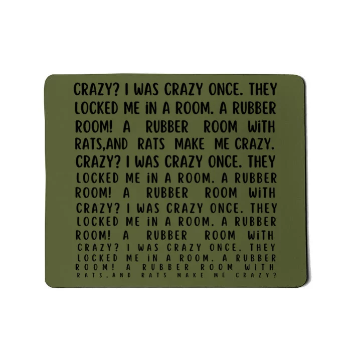 Crazy I Was Crazy Once Meme Mousepad