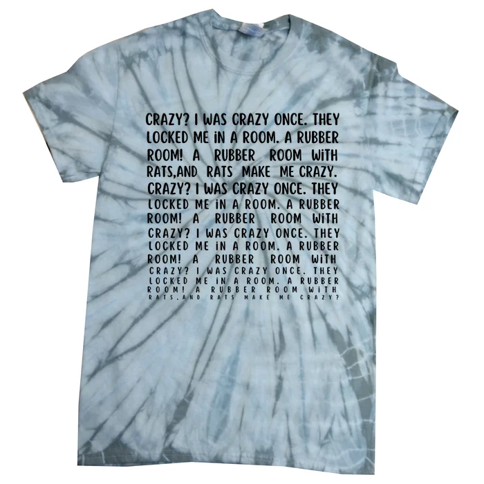 Crazy I Was Crazy Once Meme Tie-Dye T-Shirt