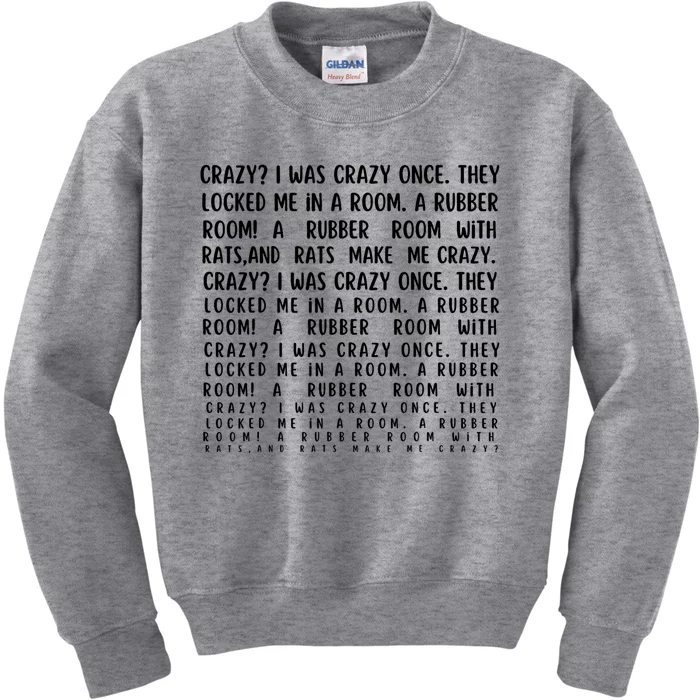 Crazy I Was Crazy Once Meme Kids Sweatshirt