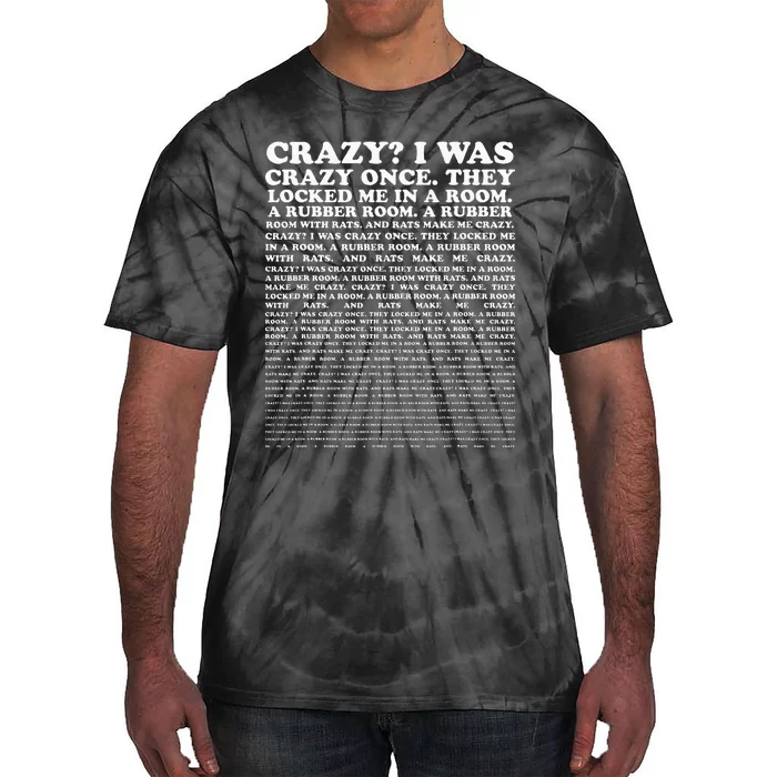 Crazy I Was Crazy Once. Funny Trending Meme Tie-Dye T-Shirt