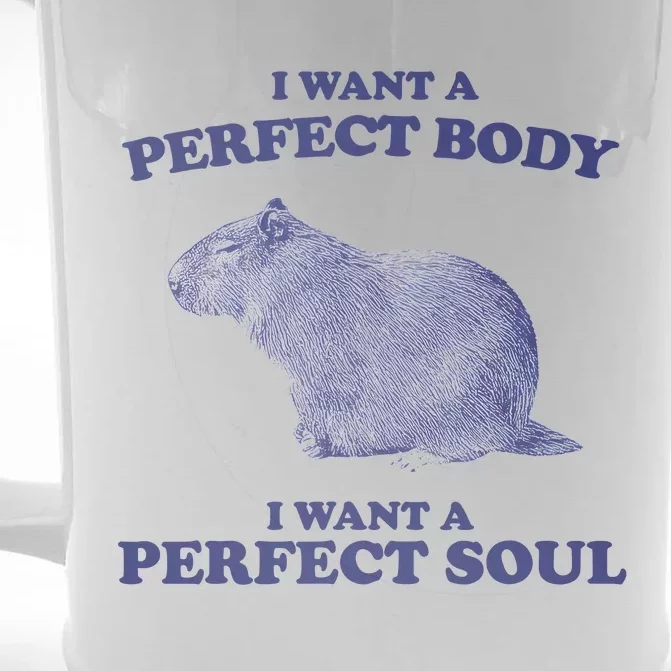 Capybara I Want A Perfect Body I Want A Perfect Soul Meme Front & Back Beer Stein