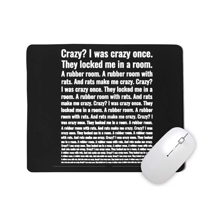 Crazy I Was Crazy Once Meme Mousepad