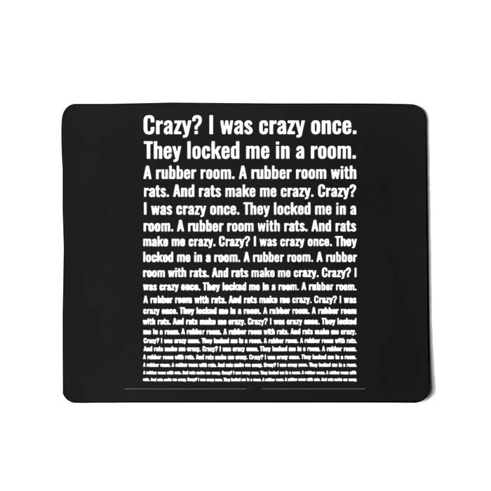 Crazy I Was Crazy Once Meme Mousepad