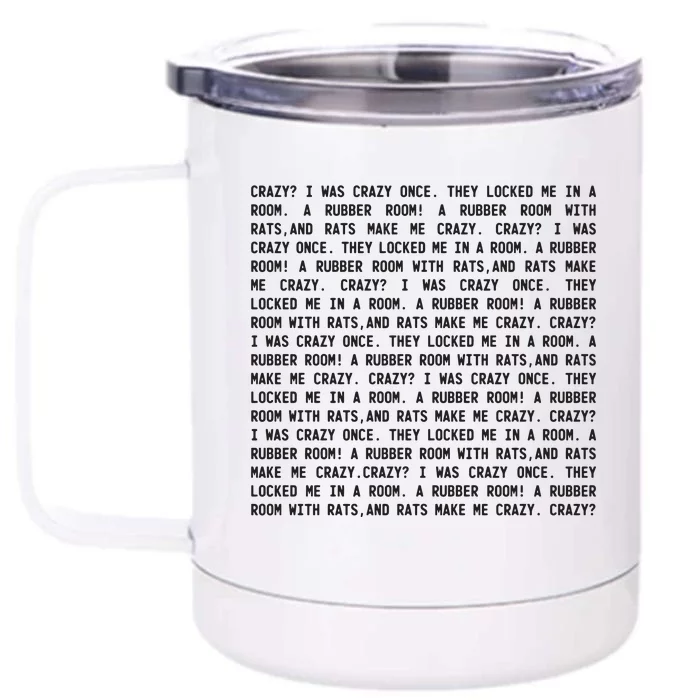 Crazy I Was Crazy Once Meme Front & Back 12oz Stainless Steel Tumbler Cup