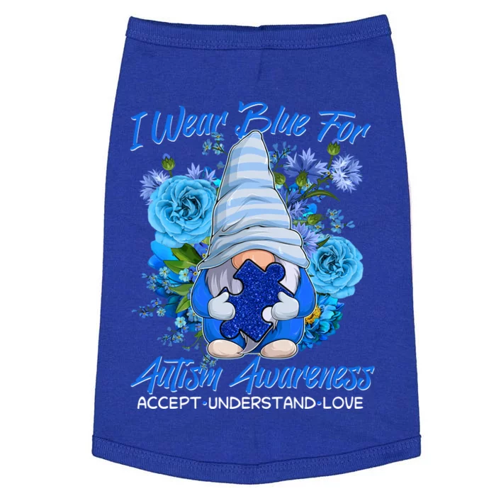 Cool I Wear Blue For Autism Awareness Accept Understand Love Flower Gnome Doggie Tank