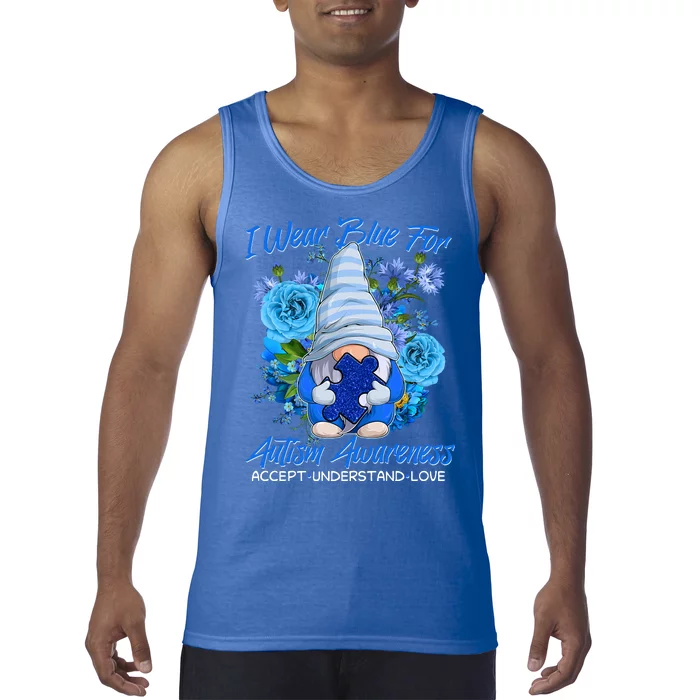 Cool I Wear Blue For Autism Awareness Accept Understand Love Flower Gnome Tank Top