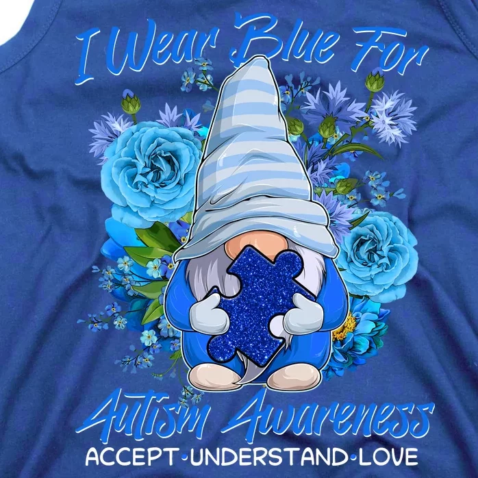 Cool I Wear Blue For Autism Awareness Accept Understand Love Flower Gnome Tank Top