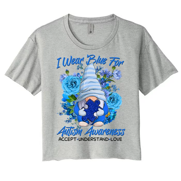 Cool I Wear Blue For Autism Awareness Accept Understand Love Flower Gnome Women's Crop Top Tee