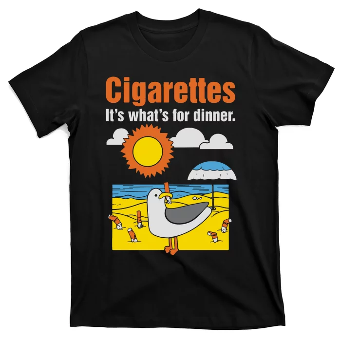 Cigarettes It’S What’S For Dinner T-Shirt