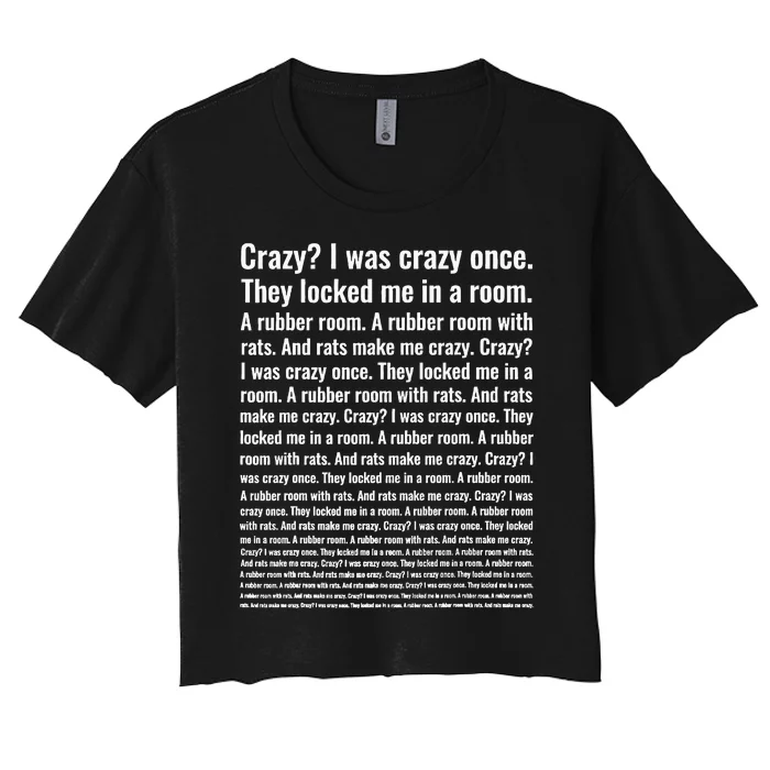 Crazy I Was Crazy Once Meme Women's Crop Top Tee