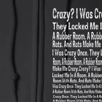 Crazy I Was Crazy Once Meme Full Zip Hoodie