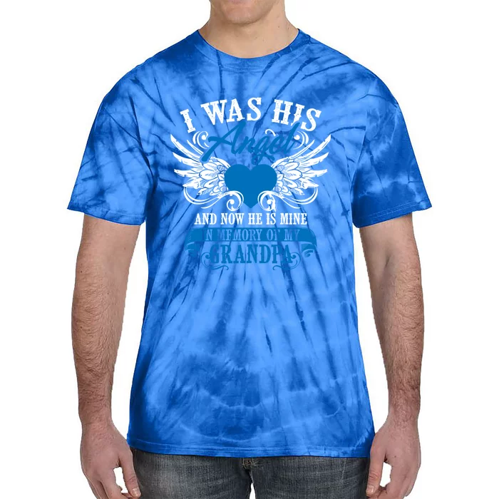 Cool I Was His Angel And Now He Is Mine Grandpa Lover Gift Tie-Dye T-Shirt