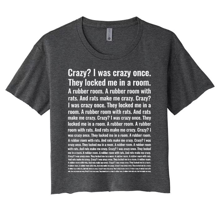 Crazy I Was Crazy Once Meme Women's Crop Top Tee