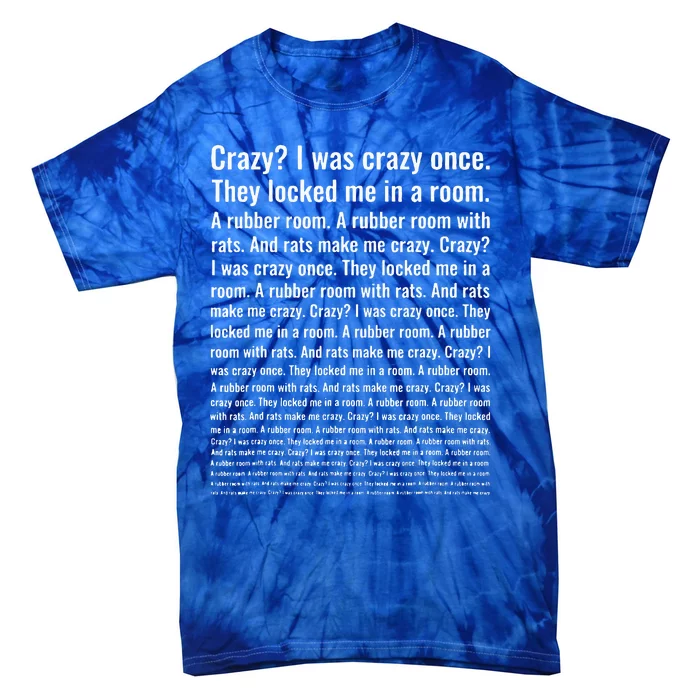 Crazy I Was Crazy Once. Funny Trending Meme Tie-Dye T-Shirt