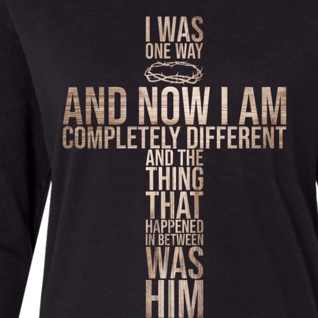 Christian I Was One Way And Now I Am Completely Different Pullover Hoodie Womens Cotton Relaxed Long Sleeve T-Shirt