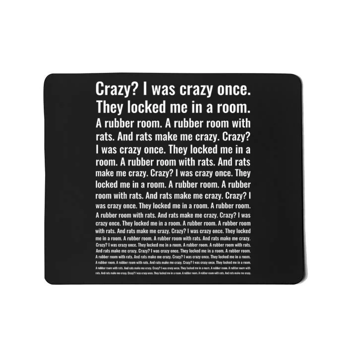 Crazy? I Was Crazy Once. Funny Trending Meme Mousepad