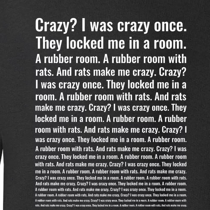 Crazy? I Was Crazy Once. Funny Trending Meme Toddler Sweatshirt