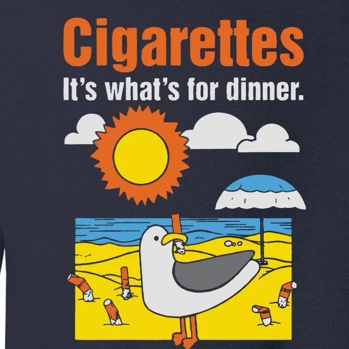 Cigarettes It’S What’S For Dinner Toddler Sweatshirt