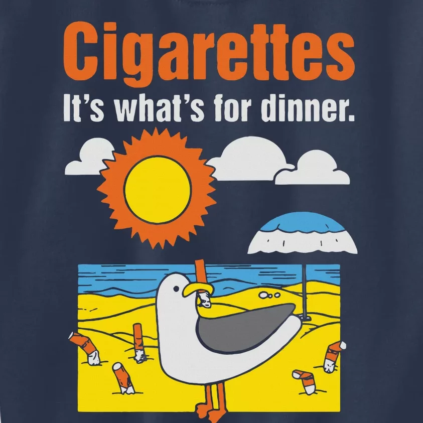 Cigarettes It’S What’S For Dinner Kids Sweatshirt