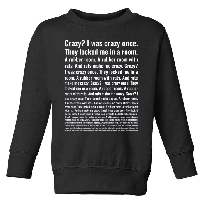 Crazy? I Was Crazy Once. Funny Trending Meme Toddler Sweatshirt