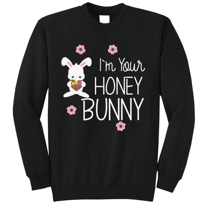 Cute I'm Your Honey Bunny Easter Love Rabbit Tall Sweatshirt