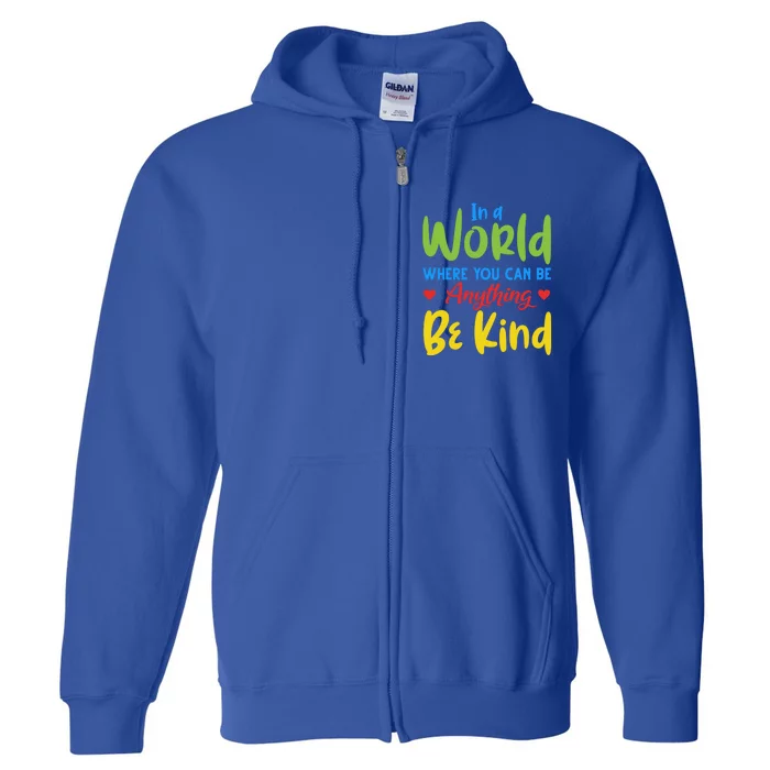 Cute If You Can Be Anything Be Kind Autism Awareness Gift Full Zip Hoodie