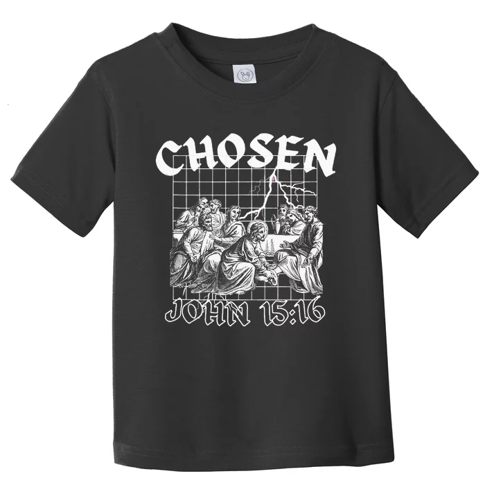 Chosen John 1516 Bible Verse Streetwear Toddler T-Shirt