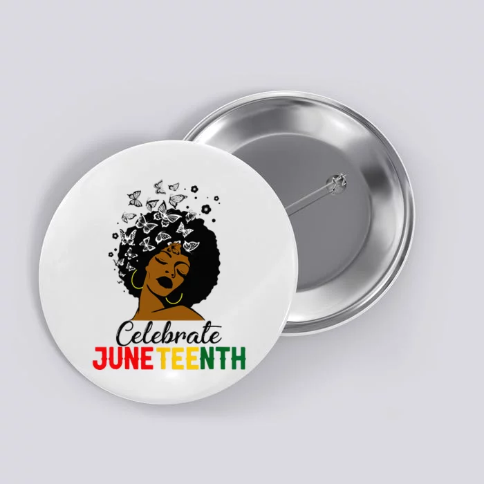 Celebrate Juneteenth 1865 Black Girl Magic Melanin Women Button