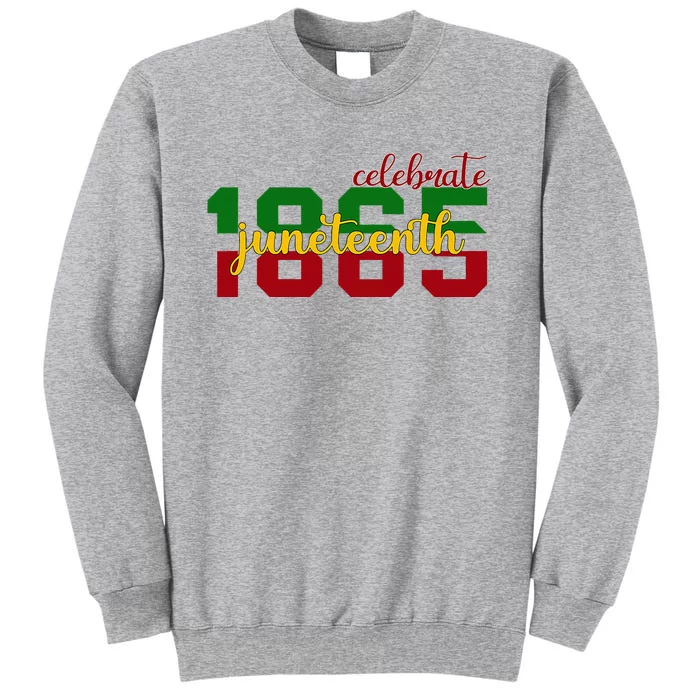 Celebrate Juneteenth 1865 Black History Month Afro Tall Sweatshirt