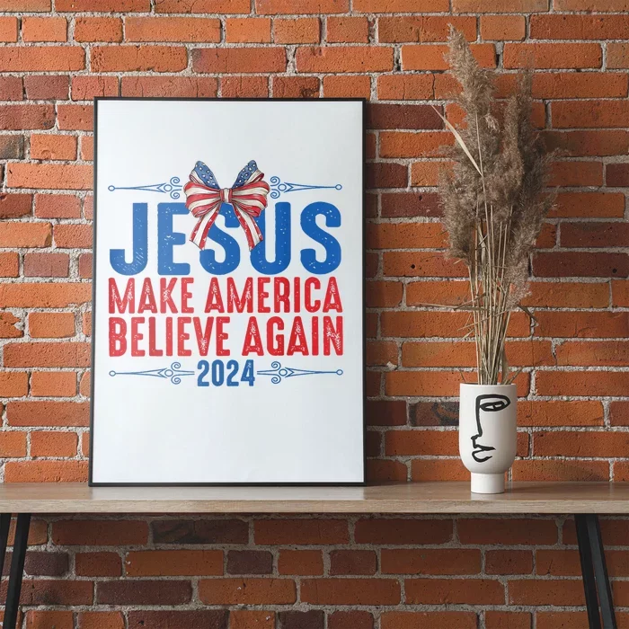 Coquette Jesus 2024 Make America Believe Again Poster