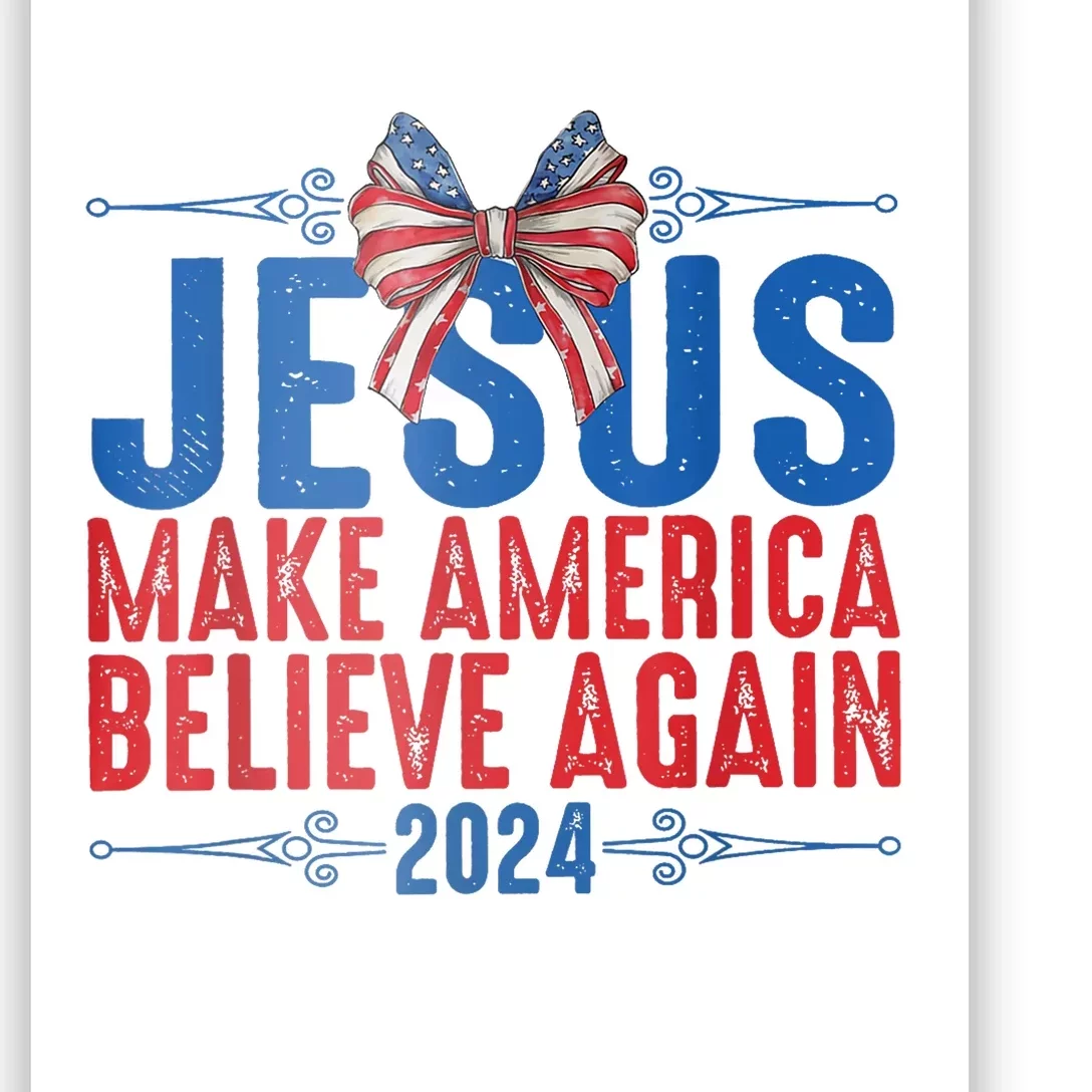 Coquette Jesus 2024 Make America Believe Again Poster