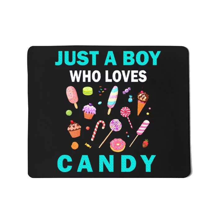 Cute Just A Boy Who Loves Candy Sweets Mousepad