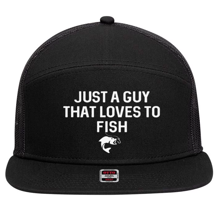 Cute Just A Guy That Loves To Fish Angler Fisherman Gifts Fishing 7 Panel Mesh Trucker Snapback Hat