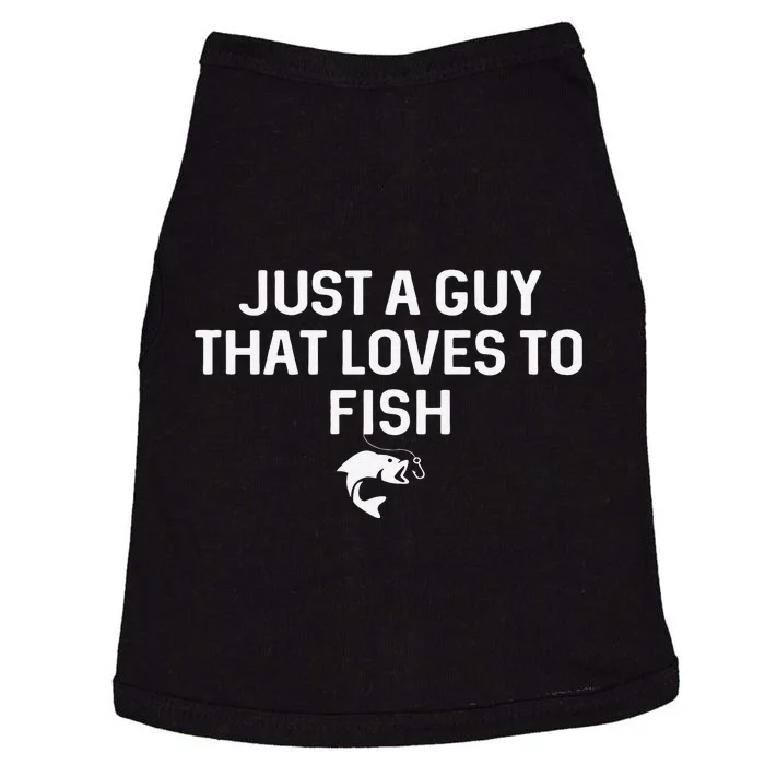 Cute Just A Guy That Loves To Fish Angler Fisherman Gifts Fishing Doggie Tank