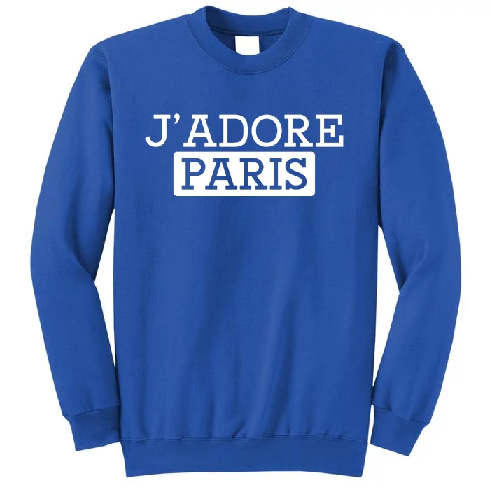 Cool J Adore Paris I Love Paris French Tall Sweatshirt