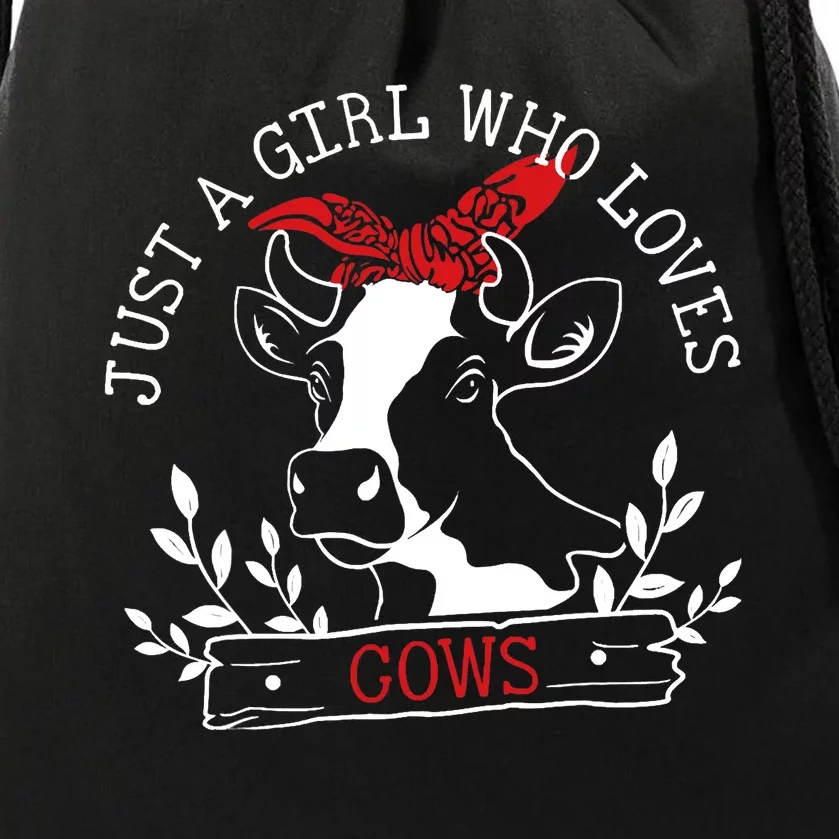 Cow Just A Girl Who Loves Cows Wo Farmer Farm Flower Drawstring Bag