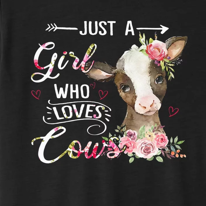 Cow Just A Girl Who Loves Cows Funny Gifts ChromaSoft Performance T-Shirt