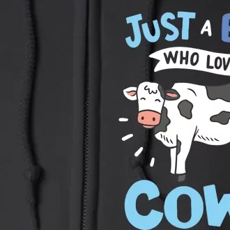 Cow Just A Boy Who Loves Cows Gift For Cow Lovers Full Zip Hoodie