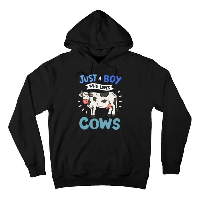 Cow Just A Boy Who Loves Cows Gift For Cow Lovers Hoodie