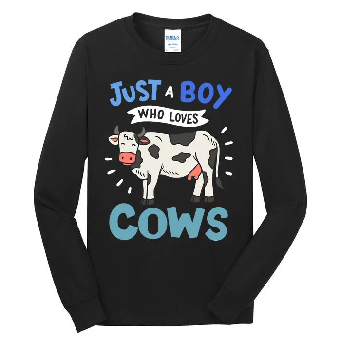 Cow Just A Boy Who Loves Cows Gift For Cow Lovers Tall Long Sleeve T-Shirt