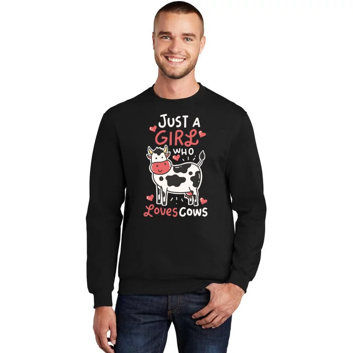 Cow Just A Who Loves Cows Farmer Butcher Milk Tall Sweatshirt