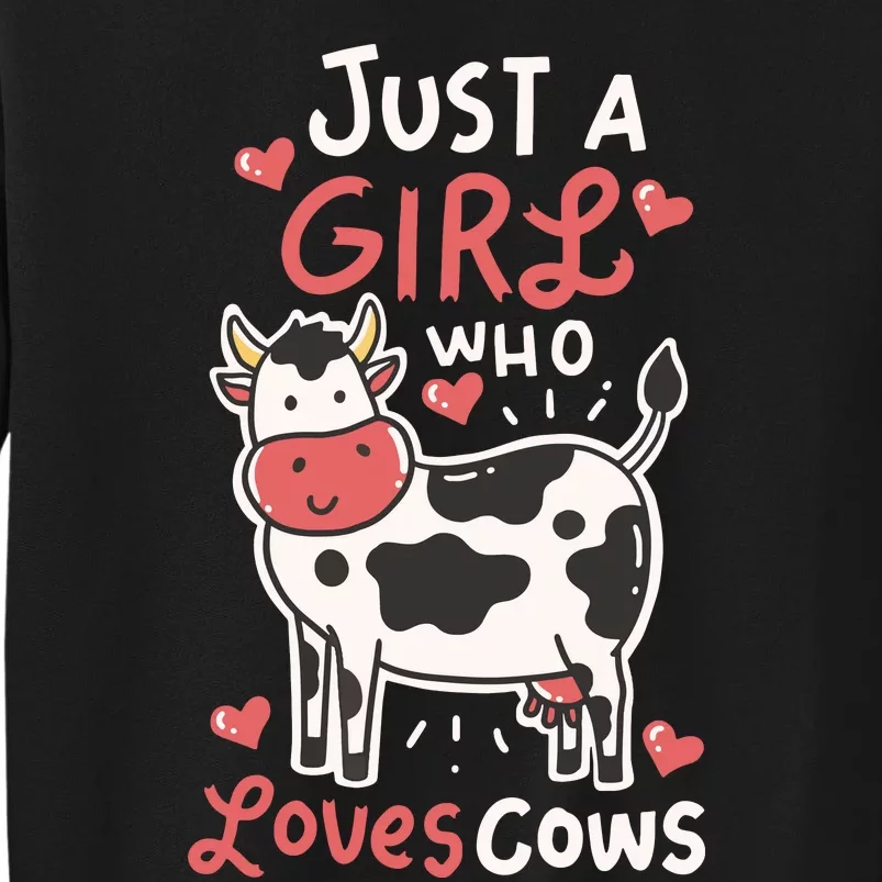 Cow Just A Who Loves Cows Farmer Butcher Milk Tall Sweatshirt