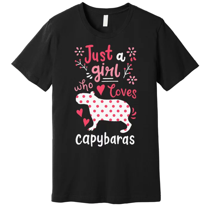 Capybara Just A  Who Loves Capybaras Premium T-Shirt