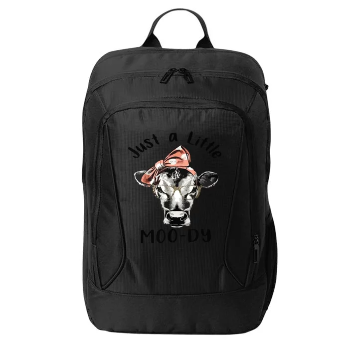 Cow Just A Little Moody Funny Cow Cow Lover Gift City Backpack