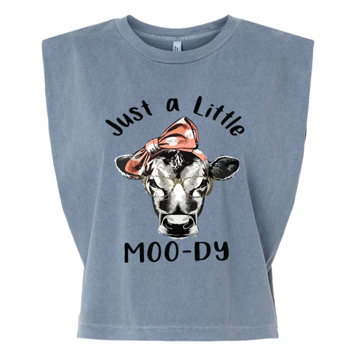 Cow Just A Little Moody Funny Cow Cow Lover Gift Garment-Dyed Women's Muscle Tee